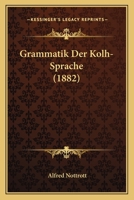 Grammatik Der Kolh-Sprache 116119052X Book Cover