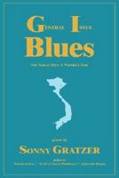General Issue Blues, Viet Nam to Here: A Warrior's Tour 0595443486 Book Cover