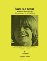 Unrolled Stone - Abridged Edition: Heidegger’s Being and Time, Brian Jones, and the Rolling Stones 3739216999 Book Cover