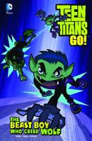 The Beast Boy Who Cried Wolf 1434264335 Book Cover
