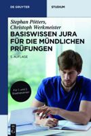 Basiswissen Jura Fur Die Mundlichen Prufungen 3110535432 Book Cover