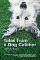 Tales from a Dog Catcher 1599214989 Book Cover