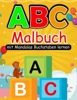 ABC Malbuch: Erste Buchstaben Schreiben lernen Kindergarten | ABC lernen ab 5 Jahre | Buchstaben lernen ab 4 Jahren | Vorschule Übungshefte ab 5 Junge Mädchen B0882P9XN8 Book Cover