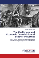 The Challenges and Economic Contribution of Leather Industries 6139862027 Book Cover
