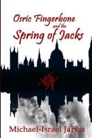 Osric Fingerbone and the Spring of Jacks 1546325042 Book Cover