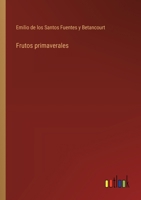 Frutos primaverales (Spanish Edition) 3368038117 Book Cover