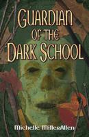 Guardian of the Dark School 0956698328 Book Cover