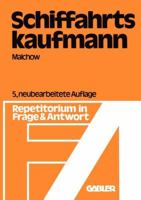 Schiffahrtskaufmann: Repetitorium in Frage Und Antwort 3409970320 Book Cover