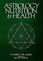 Astrology, Nutrition and Health 0914918087 Book Cover