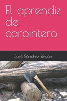 El aprendiz de carpintero: La juventud de Jesús de Nazaret B0BFWK8F9T Book Cover
