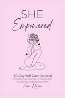 She Empowered Journal: 30 Day Journal 1387673610 Book Cover