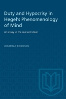 Duty and Hypocrisy in Hegel's Phenomenology of Mind: An essay in the real and ideal 1487585470 Book Cover