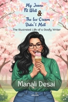 My Jeans Fit Well & The Ice-Cream Didn't Melt B0FJQ4JGJQ Book Cover