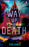 The Way Up Is Death 1915202949 Book Cover