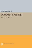 Pier Paolo Pasolini: Cinema As Heresy 0691000344 Book Cover