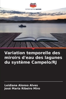 Variation temporelle des miroirs d'eau des lagunes du système Campelo/RJ (French Edition) 620943424X Book Cover