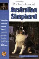 The Guide to Owning an Australian Shepherd 0793822076 Book Cover