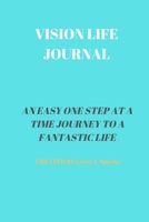 Vision Life Journal: 60 Pages of 6 X 9 Inch Bound Vision Life Journal with White Pages 1700496603 Book Cover