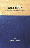 East Main: A Collection of Chapbook Poetry 1734040254 Book Cover