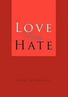 Love from Hate 1453591575 Book Cover