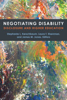 Negotiating Disability: Disclosure and Higher Education 0472053701 Book Cover