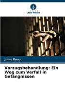 Vorzugsbehandlung: Ein Weg zum Verfall in Gefängnissen (German Edition) 6208700493 Book Cover