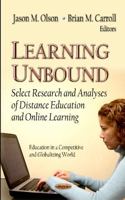 Learning Unbound: Select Research and Analyses of Distance Education and Online Learning 1619428849 Book Cover