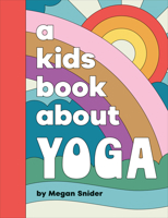 Kids Book About Yoga, A (A Kids Book) 0241743109 Book Cover
