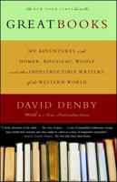 Great Books: My Adventures with Homer, Rousseau, Woolf, and Other Indestructible Writers of the Western World