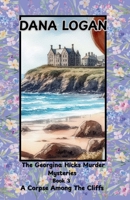The Georgina Hicks Murder Mysteries Book 3 - A Corpse Among The Cliffs B0H4HM14WM Book Cover