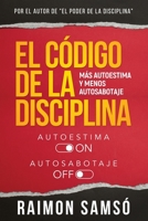 El Código de la disciplina: Más autoestima y menos autosabotaje 8409431475 Book Cover