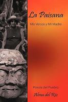 La Paisana: MIS Versos y Mi Madre 145202314X Book Cover