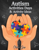 Autism Activities Days And Activity Ideas: Goals and Progress - Child Goals - Daily Routines for Children and Their Families 0296225665 Book Cover