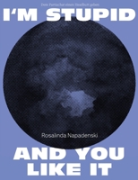 I'm stupid and you like it: Dem Patriarchat einen Headbutt geben 3751914765 Book Cover