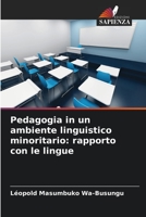 Pedagogia in un ambiente linguistico minoritario: rapporto con le lingue 6205992736 Book Cover