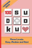 Sudoku: 6" X 9" WITH ANSWER KEYS INCLUDED. 100 SUDOKU PUZZLES BOOK. Three Difficulty Levels: Easy, Medium and Hard. HUNDREDS OF HOURS OF FUN. EASY-TO-READ FONT SUDOKU BOOK. 1099170125 Book Cover