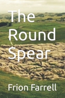 The Round Spear 1549569597 Book Cover