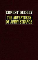 The Adventures of Jimmy Strange 0809531658 Book Cover