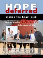 Hope Deferred Makes the Heart Sick: But When the Desire Comes It Is A Tree Of Life 0692840877 Book Cover