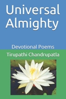 Universal Almighty: Devotional Poems B084DFY63C Book Cover