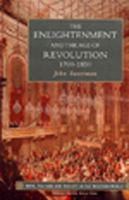 The Enlightenment and the Age of Revolution 1700-1850 (Arts, Culture and Society in the Western World Series) 0582084911 Book Cover