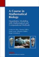 A Course in Mathematical Biology: Quantitative Modeling with Mathematical and Computational (Monographs on Mathematical Modeling and Computation) 0898716128 Book Cover