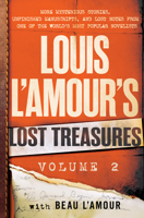 Louis l'Amour's Lost Treasures: Volume 2: More Unfinished Manuscripts, Mysterious Stories, and Lost Notes from One of the World's Most Popular Novelists 0425284921 Book Cover