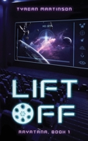 Liftoff : Book 1 of the Rayatana Series 0988993384 Book Cover