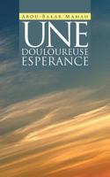 Une Douloureuse Esperance 1469791196 Book Cover
