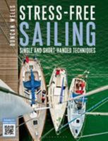 Stress-free Sailing: Single and Short-handed Techniques 1472907434 Book Cover