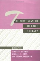 The First Session in Brief Therapy 0898621380 Book Cover