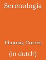 Serenologia: (in dutch) 1717935974 Book Cover