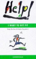 Help! I Want to Get Fit 1840240636 Book Cover
