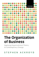 The Organization of Business in Modern Britain (Oxford Modern Britain) 019874269X Book Cover